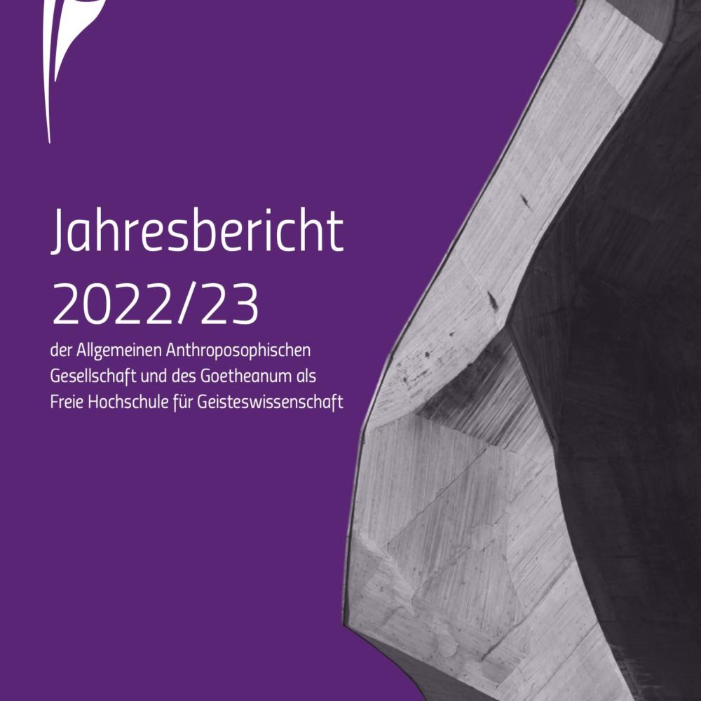 Anthroposophische Geisteswissenschaft - Jahresbericht 2022/23