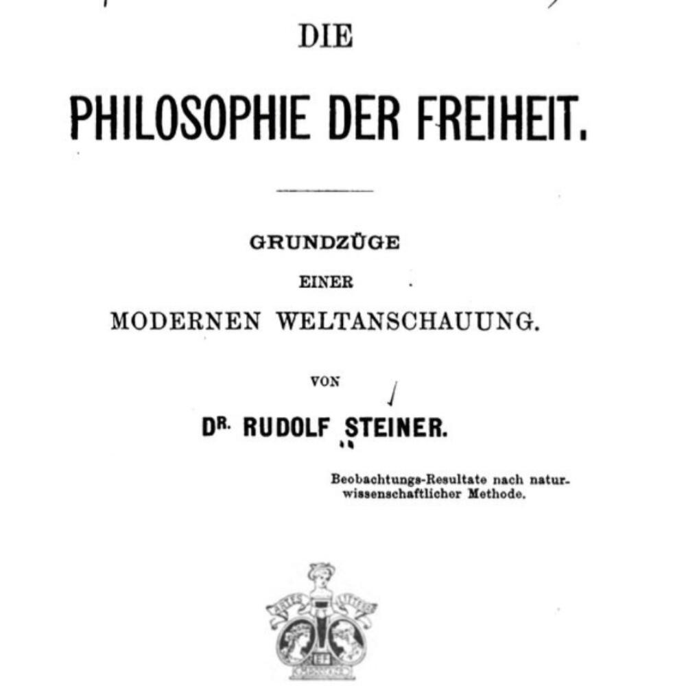 Die Philosophie der Freiheit - ein aktuelles Drama