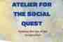 Atelier for the Social Quest