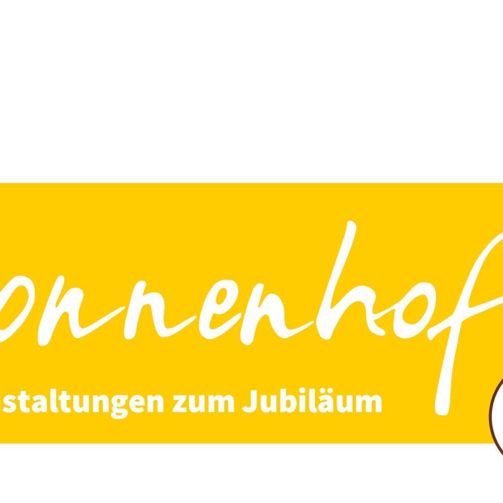 100 Jahre Sonnenhof – Veranstaltungen Mai–September 2024