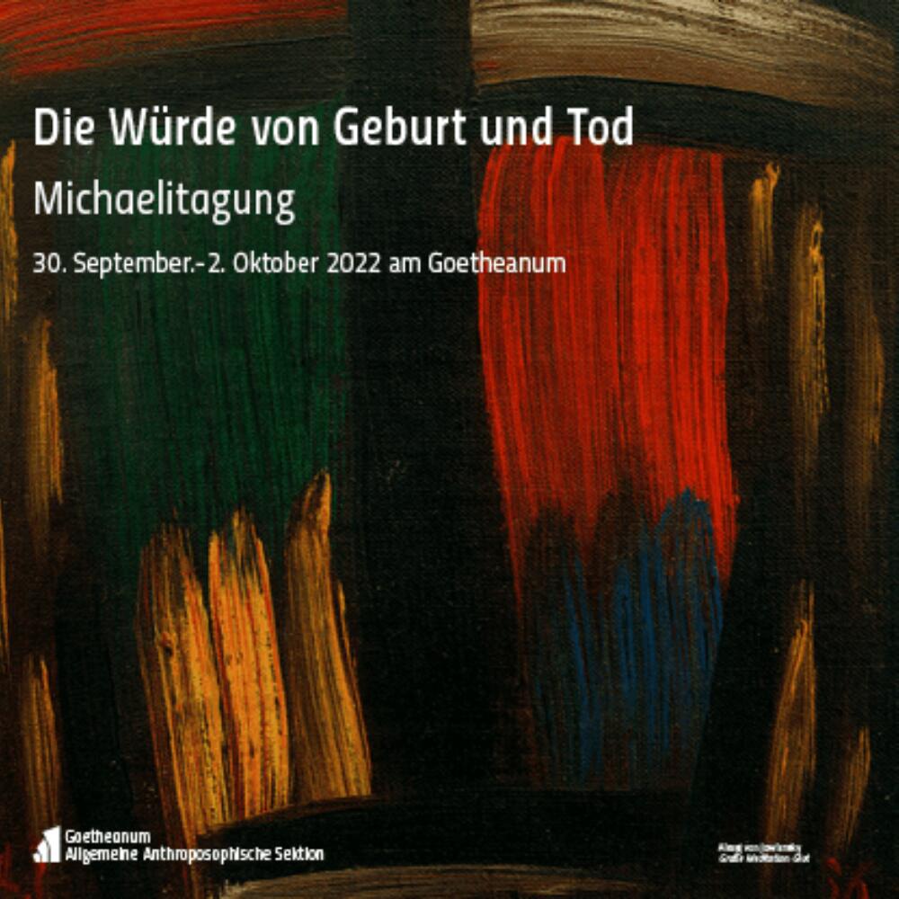 Die Würde von Geburt und Tod – Michaelitagung