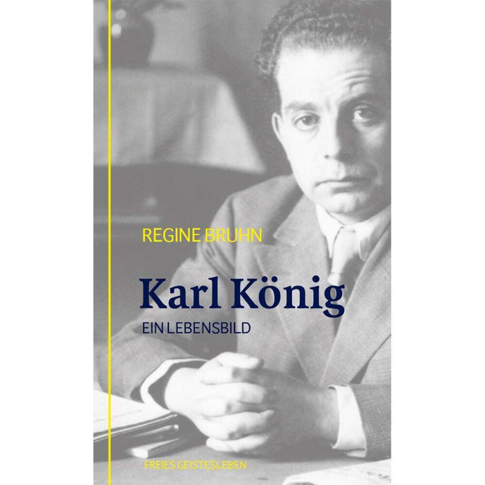 Karl König – Ein Lebensbild