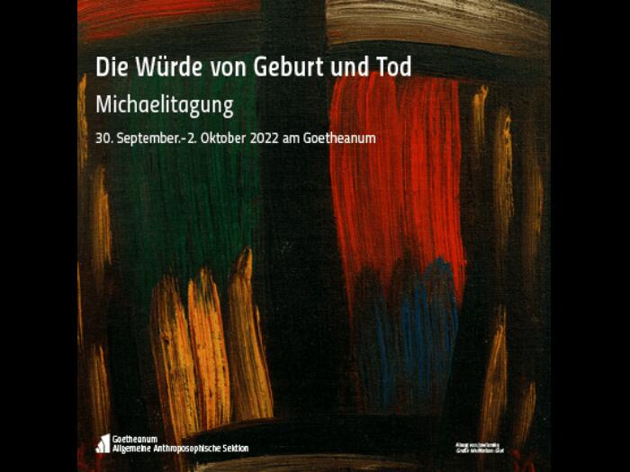 Die Würde von Geburt und Tod – Michaelitagung
