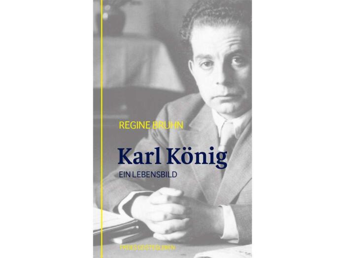 Karl König – Ein Lebensbild