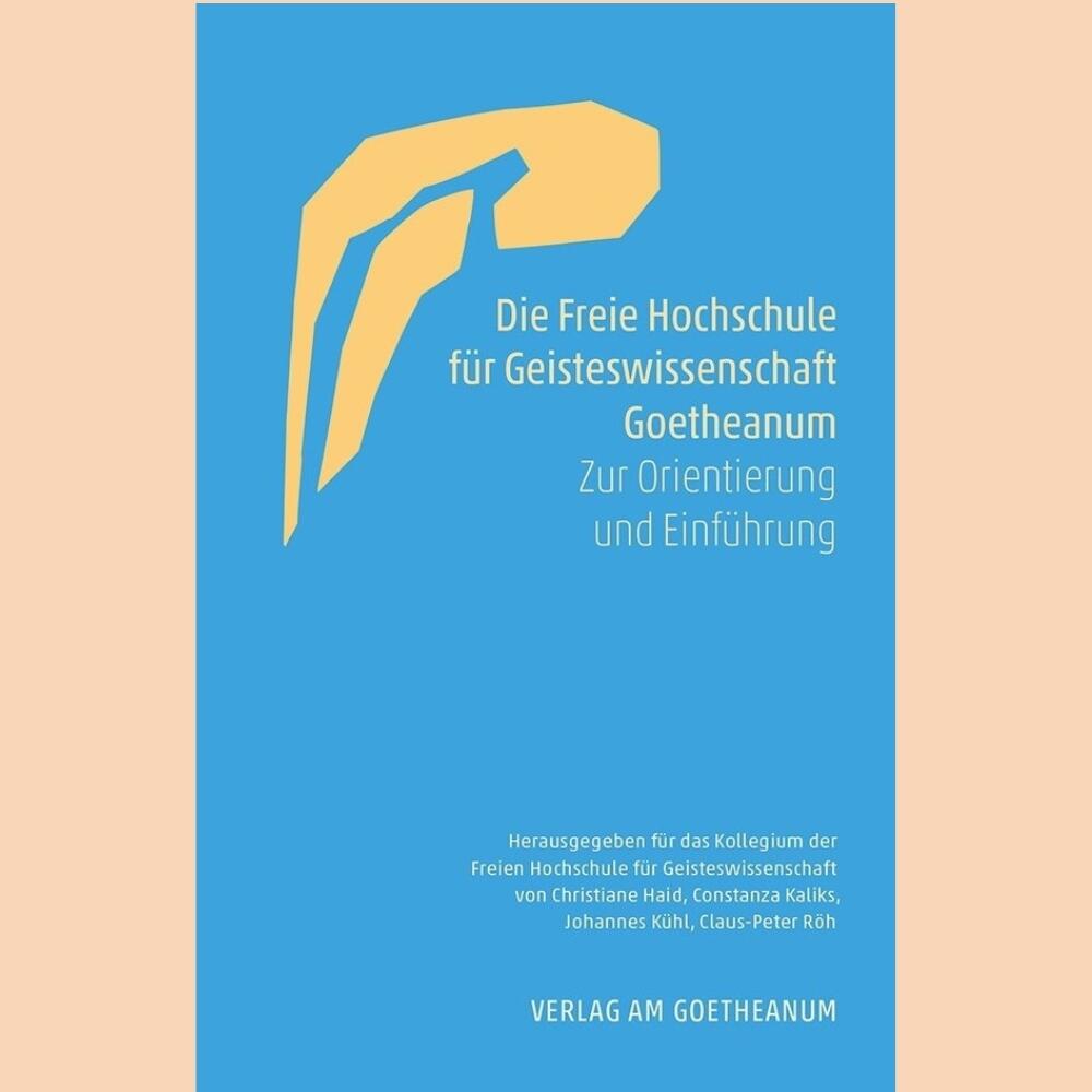 Die Freie Hochschule für Geisteswissenschaft Goetheanum