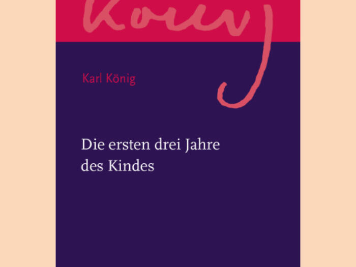 New German Edition of Karl König’s ‘First Three Years of the Child’