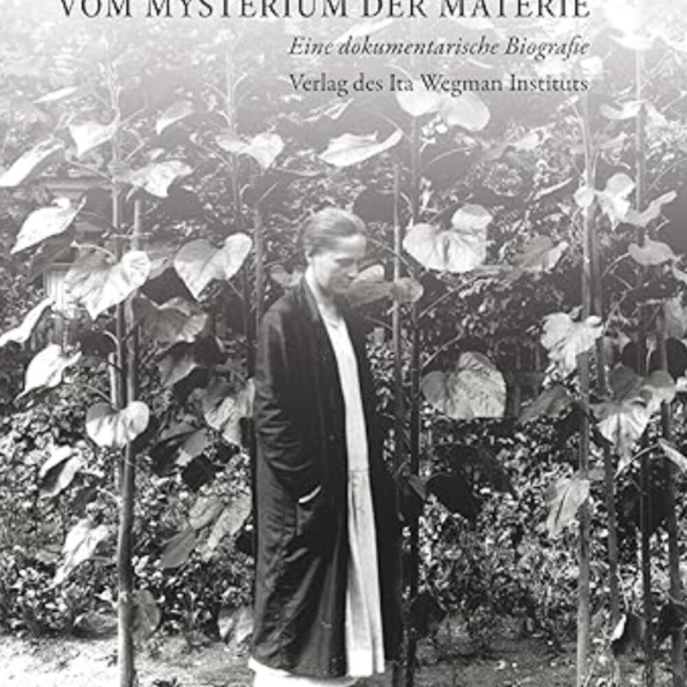 Lilly Kolisko: Vom Mysterium der Materie