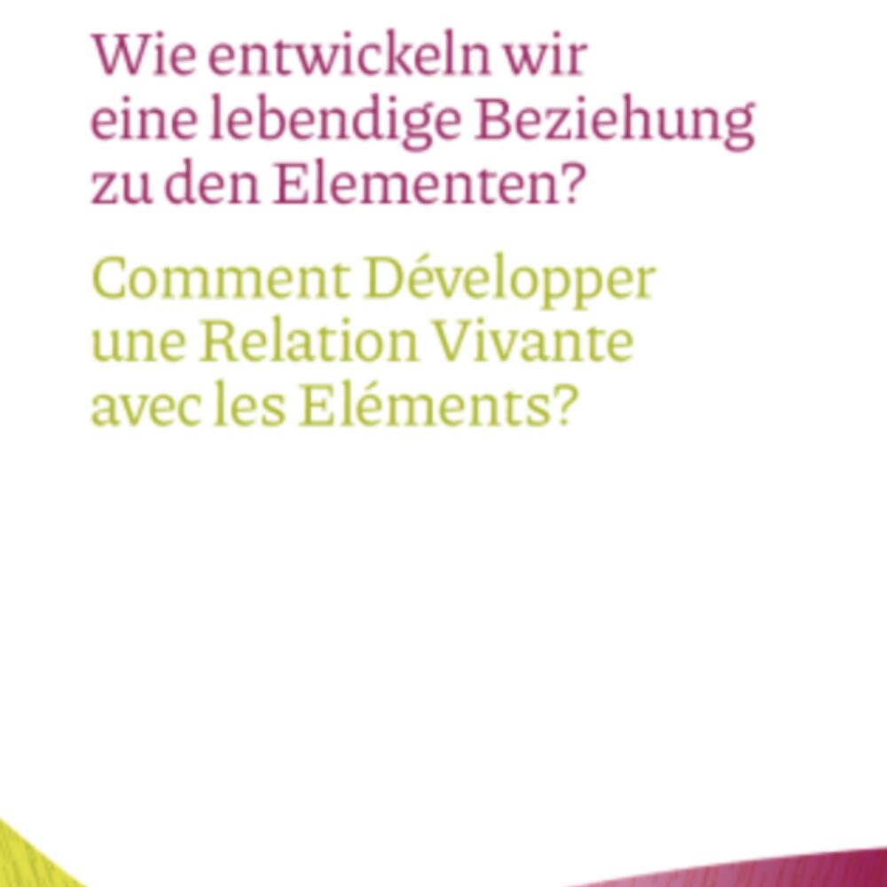 Wie entwickeln wir eine lebendige Beziehung zu den Elementen?