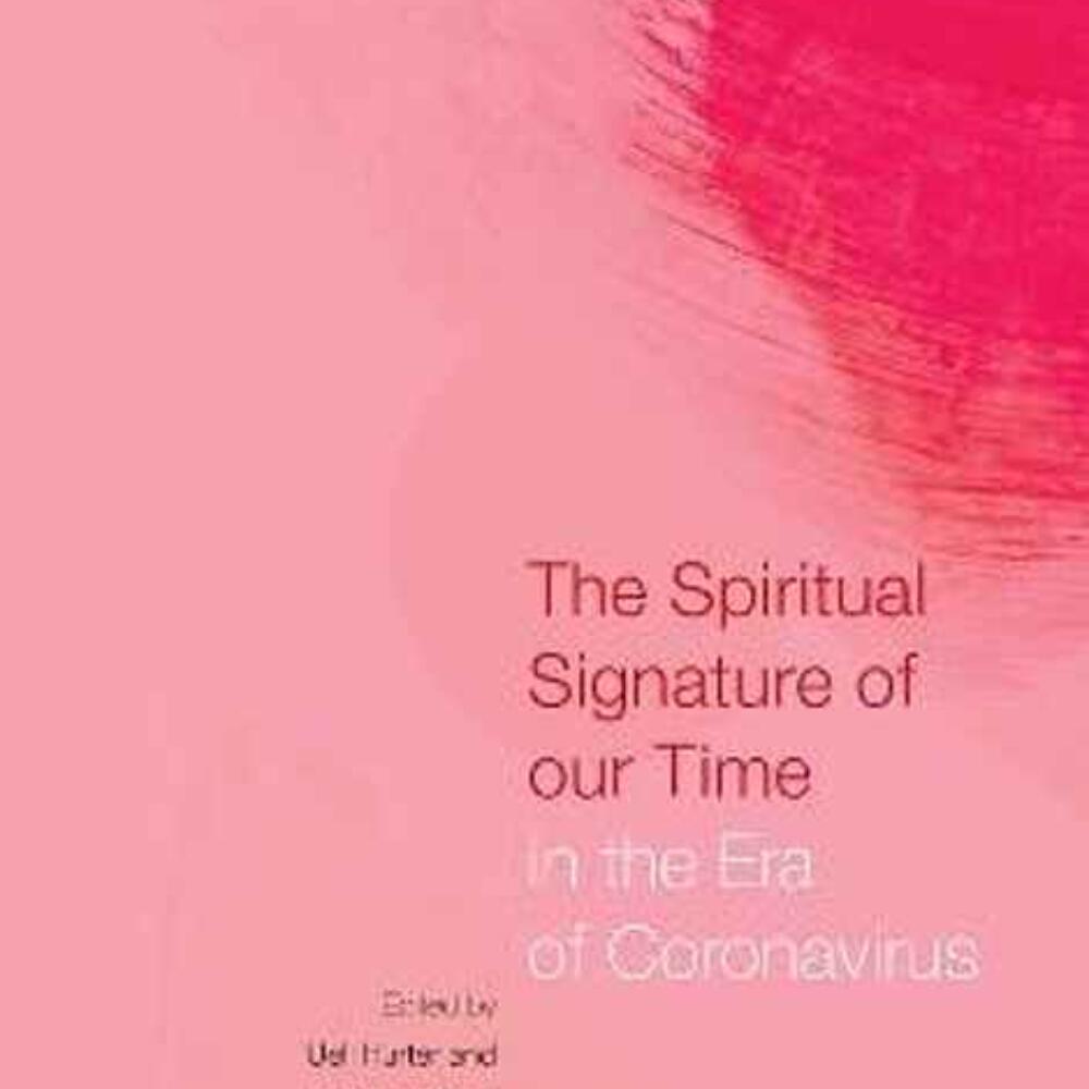 The Spiritual Signature of Our Time in the Era of Coronavirus