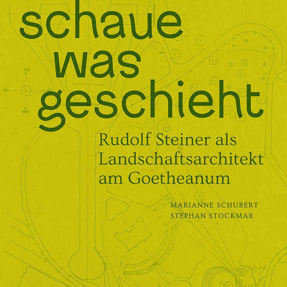 Rudolf Steiner als Landschaftsarchitekt am Goetheanum