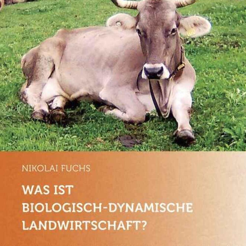 Was ist biologisch-dynamische Landwirtschaft?