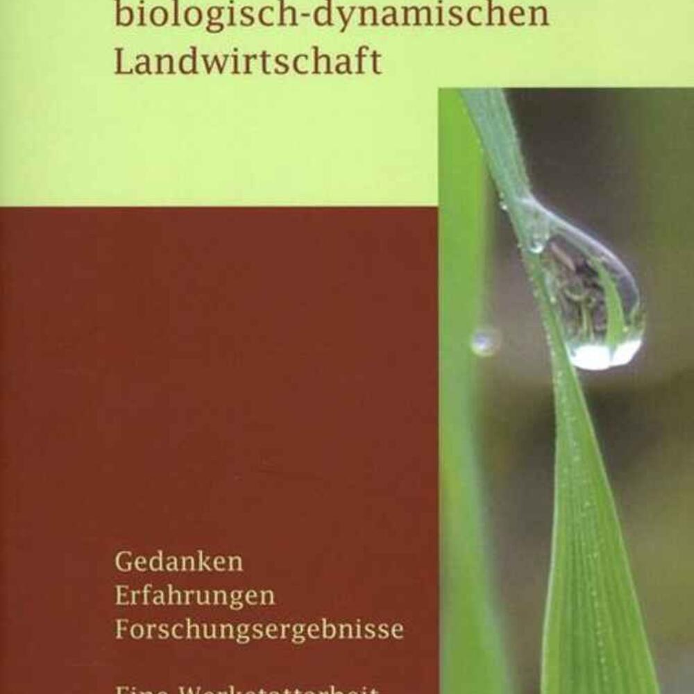 Zur Vertiefung der biologisch-dynamischen Landwirtschaft