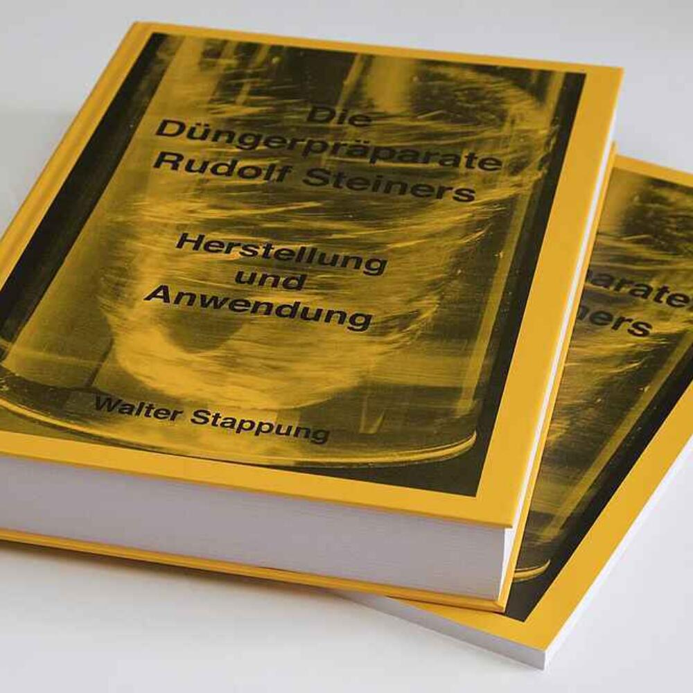 Die Düngerpräparate Rudolf Steiners - Herstellung und Anwendung