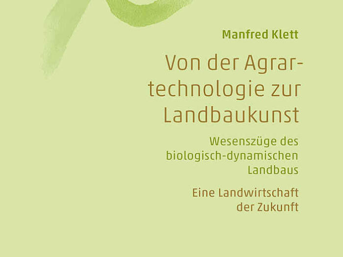 Manfred Klett: Von der Agrartechnologie zur Landbaukunst