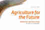 Agriculture for the future