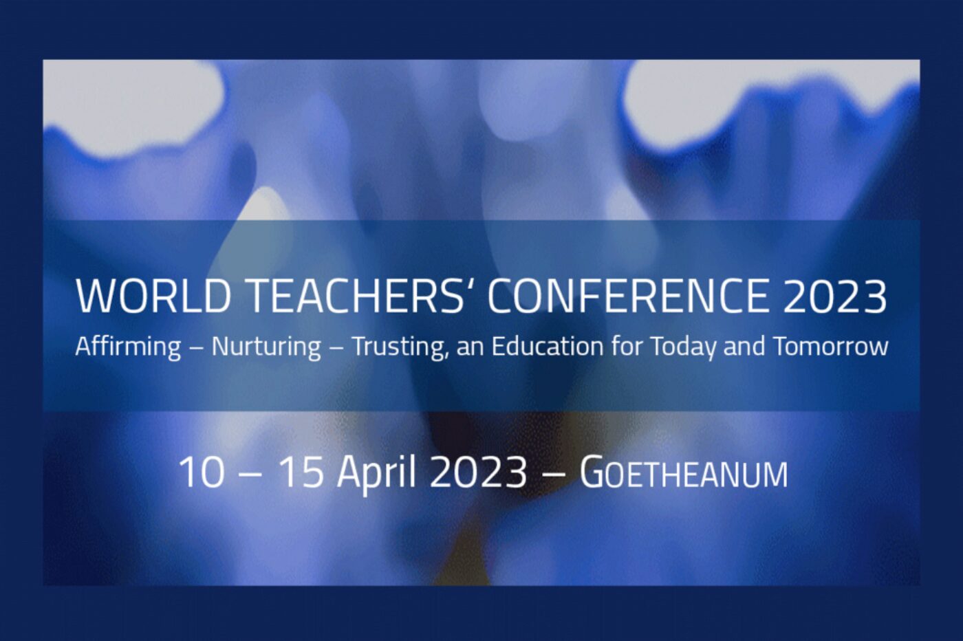Zum 11. Mal hiess es am Goetheanum in Dornach: World Teachers' Conference!