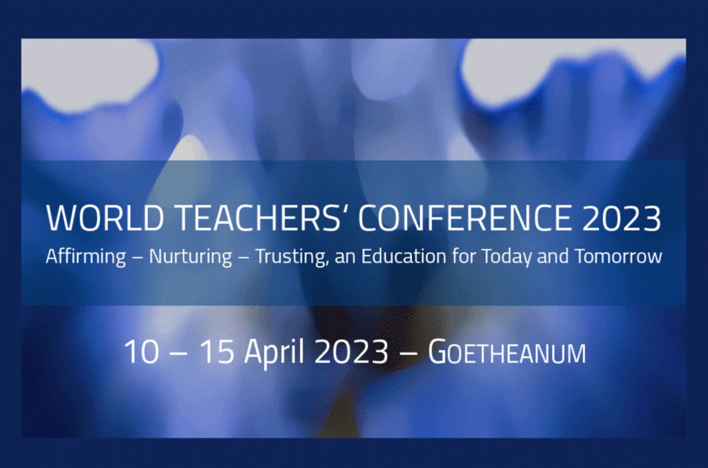 La 11ª Conferencia Mundial de Docentes se celebró en el Goetheanum de Dornach del 10 al 15 de abril de 2023.