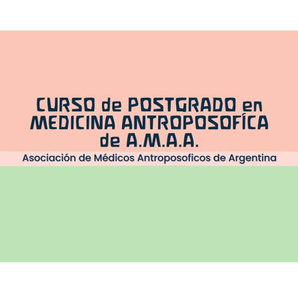 Curso de Postgrado en Medicina Antroposófica de A.M.A.A.