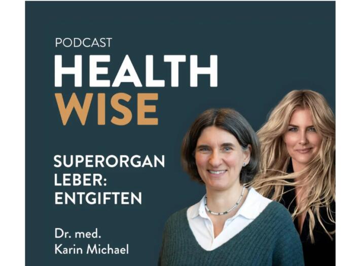Super Organ Leber: Entgiften Podcast Healthwise mit Dr. med. Karin Michael