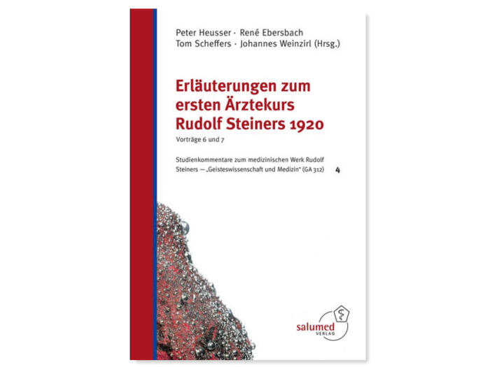 Publikationsprojekt „Studienkommentare zum medizinischen Werk Rudolf Steiners: Geisteswissenschaft und Medizin (GA 312)“