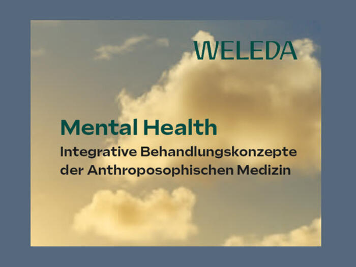 Weleda Arzneimitteltagung: Mental Health - Integrative Behandlungskonzepte der Anthroposophischen Medizin